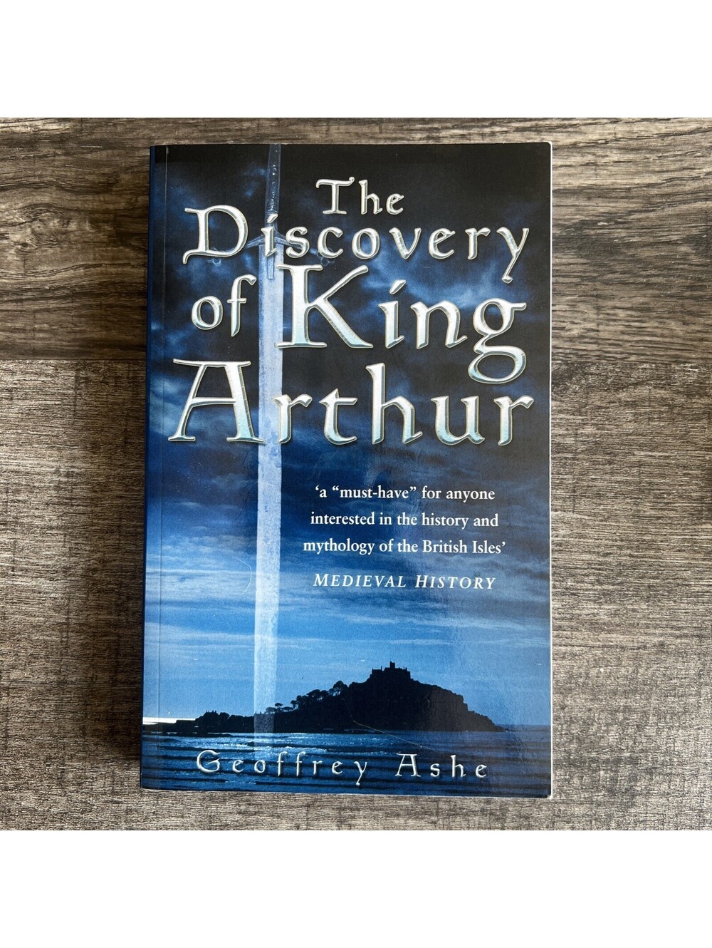 The Discovery of King Arthur by Ashe, Geoffrey Paperback Book The Fast Free